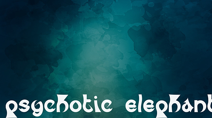 Psychotic Elephant Font