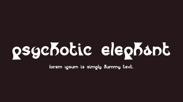 Psychotic Elephant Font