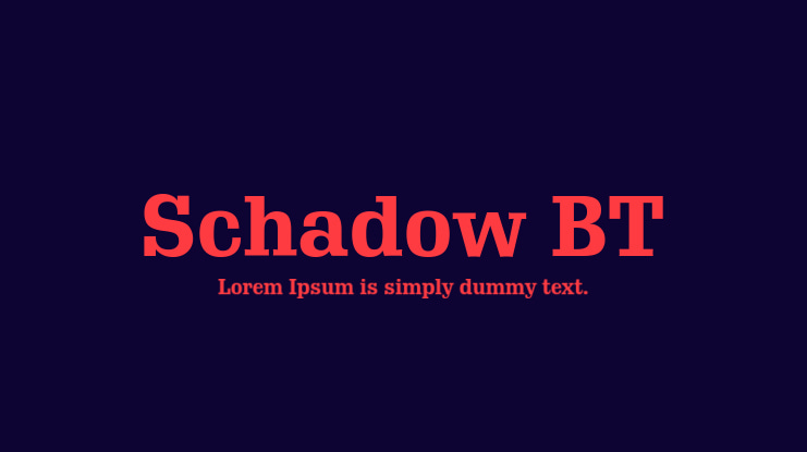 Schadow BT Font