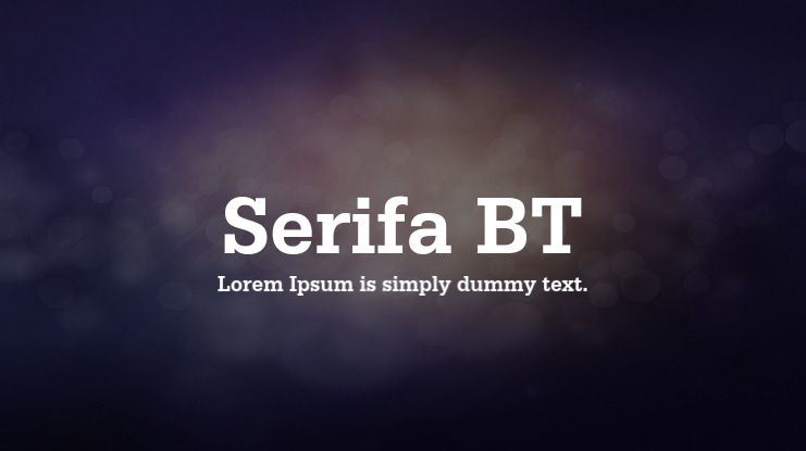 Serifa BT Font