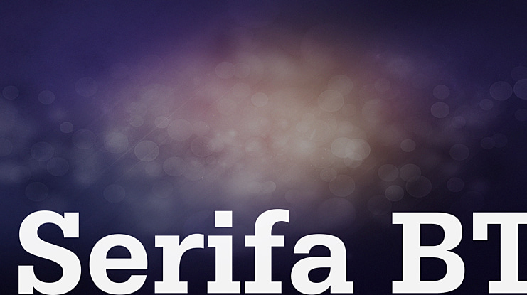 Serifa BT Font