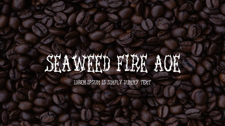 Seaweed Fire AOE Font