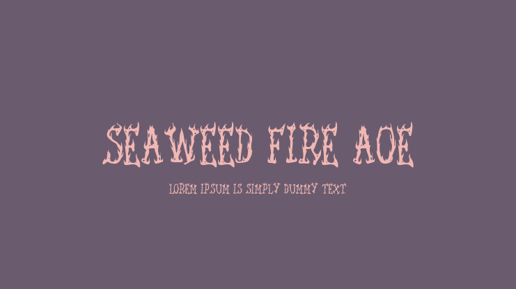 Seaweed Fire AOE Font