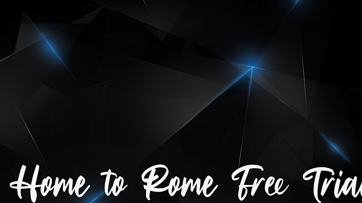 Home to Rome Free Trial Font