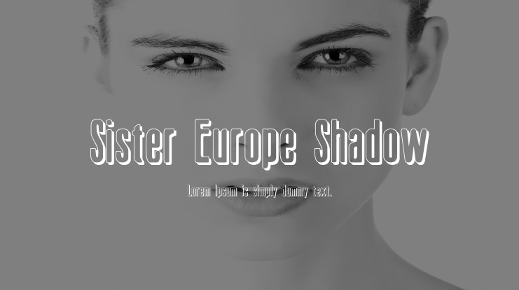 Sister Europe Shadow Font