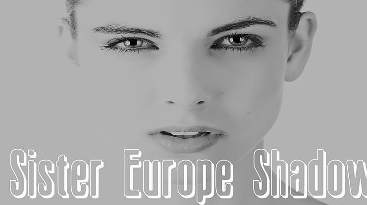 Sister Europe Shadow Font