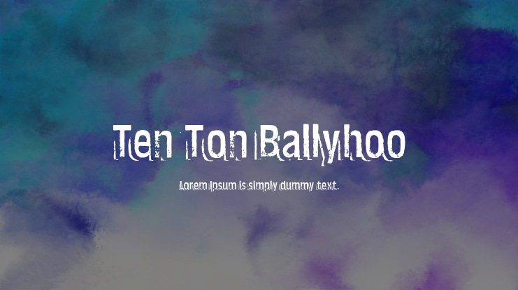 Ten Ton Ballyhoo Font