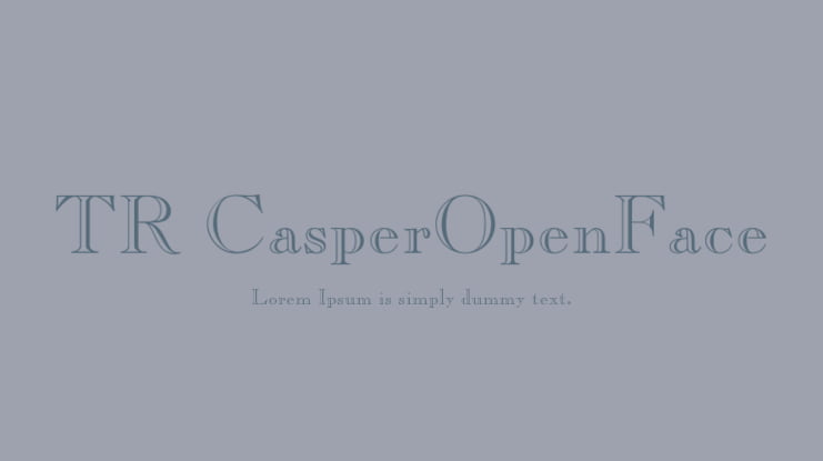 TR CasperOpenFace Font