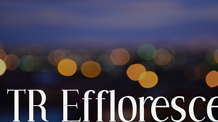 TR Effloresce Font