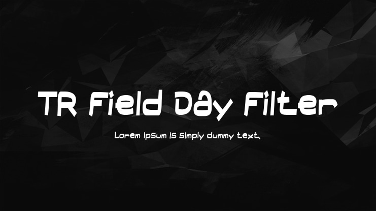 TR Field Day Filter Font