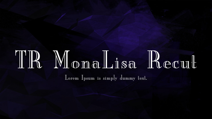 TR MonaLisa Recut Font