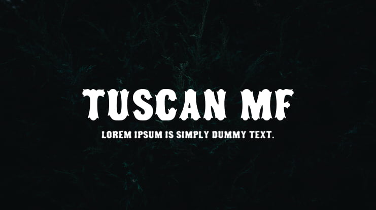Tuscan MF Font