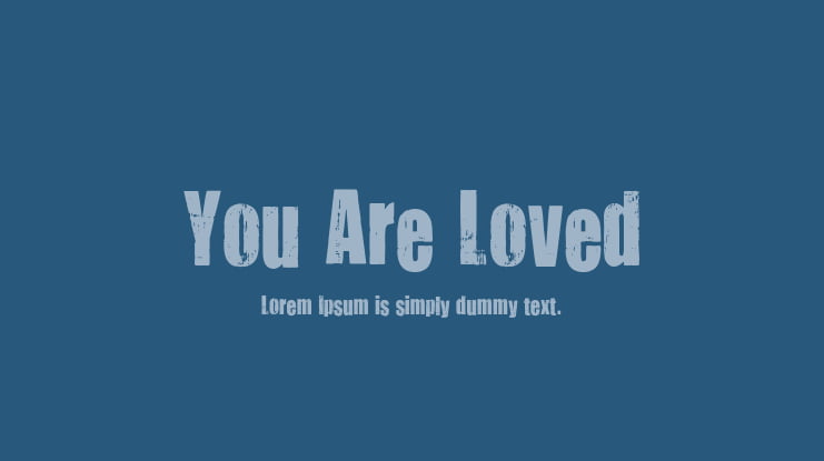 You Are Loved Font
