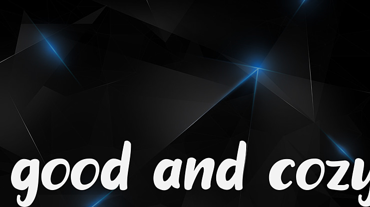 good and cozy Font