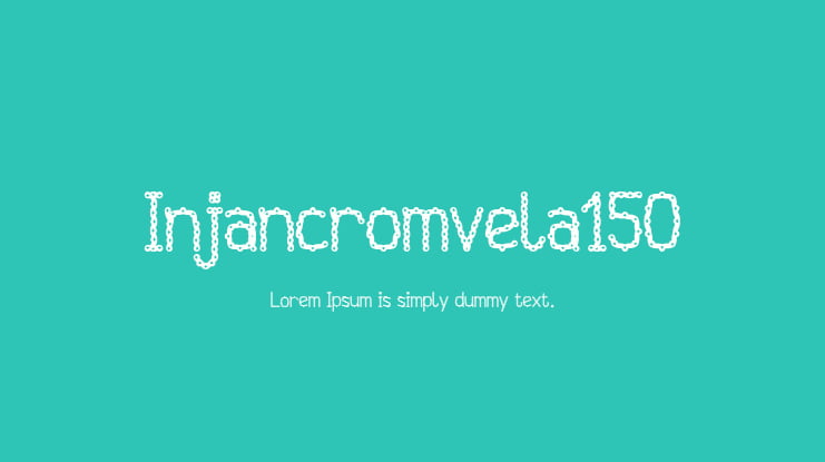 Injancromvela150 Font Family