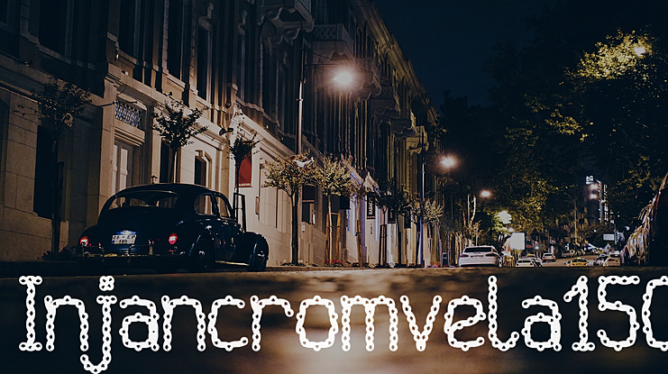 Injancromvela150 Font Family