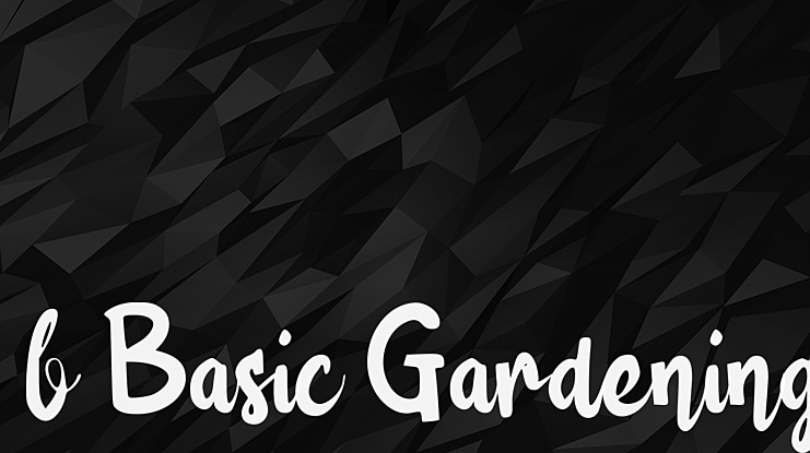 b Basic Gardening Font
