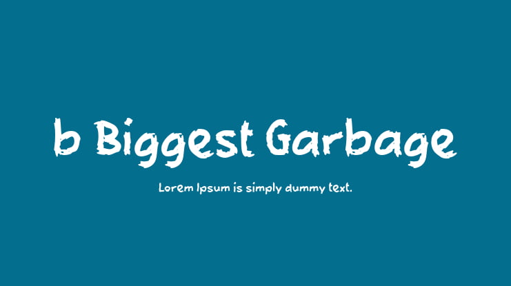 b Biggest Garbage Font