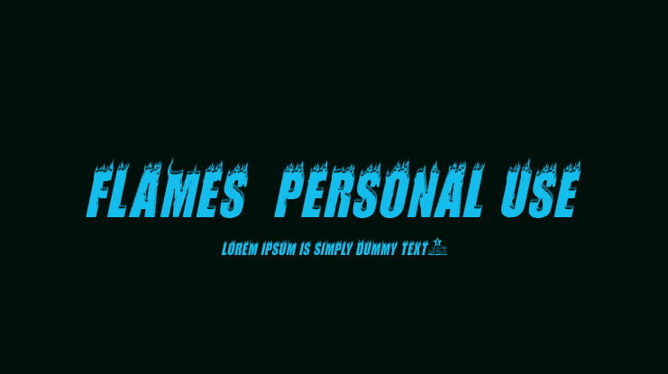 FLAMES  PERSONAL USE Font
