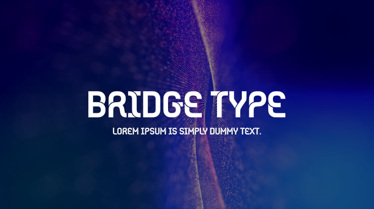 Bridge Type Font