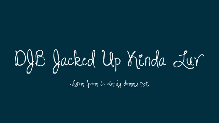 DJB Jacked Up Kinda Luv Font