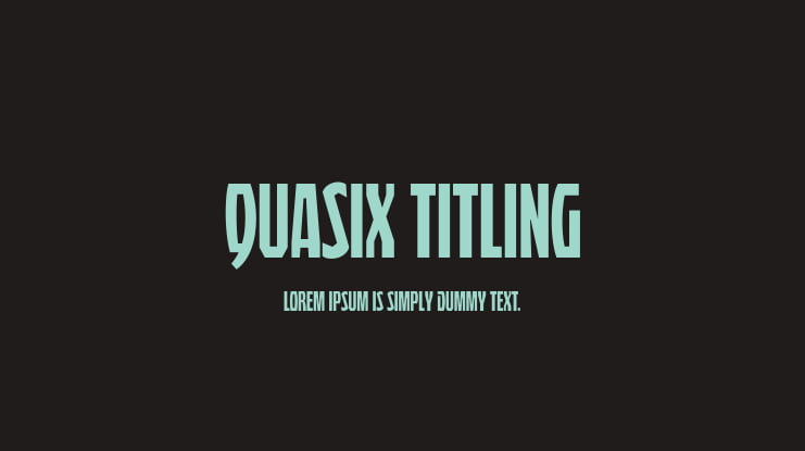Quasix Titling Font