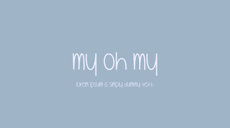 My Oh My Font