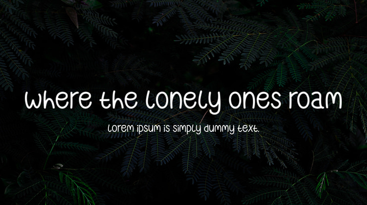 Where The Lonely Ones Roam Font