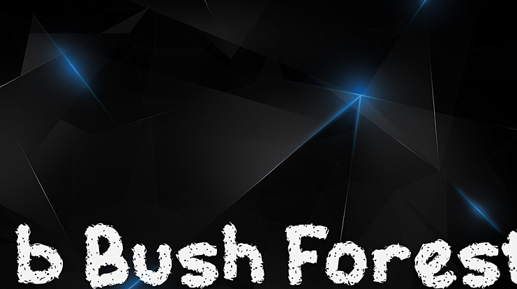 b Bush Forest Font