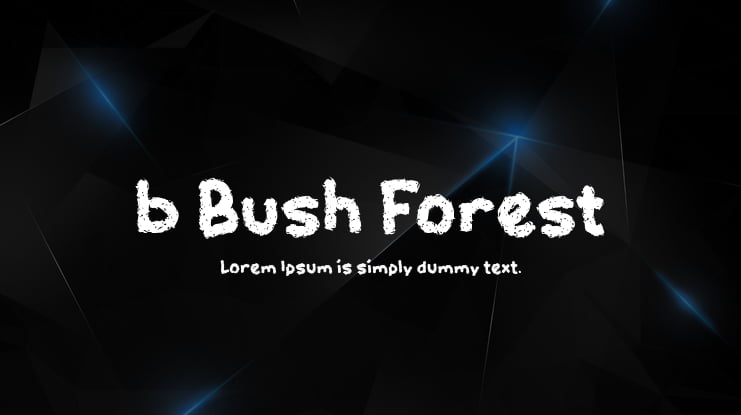 b Bush Forest Font