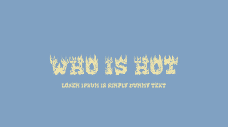 WHO IS HOT Font Family