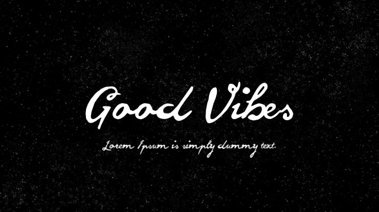 Good Vibes Font