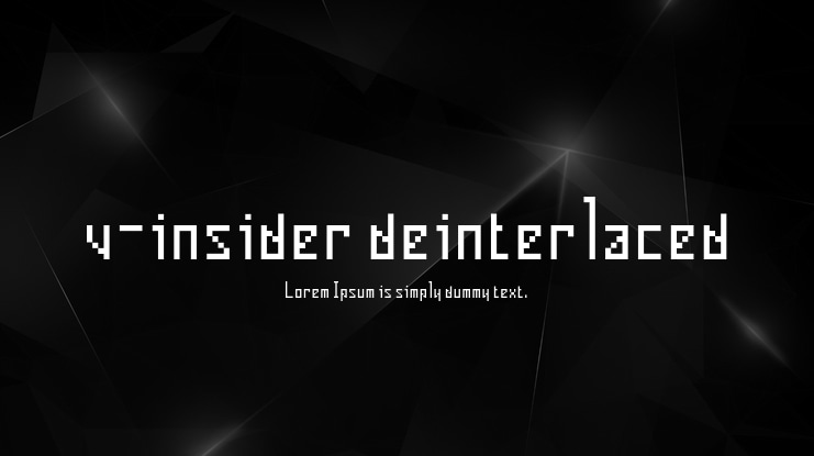 v-insider deinterlaced Font Family