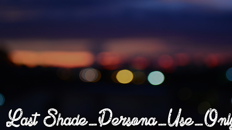 Last Shade_Persona_Use_Only Font