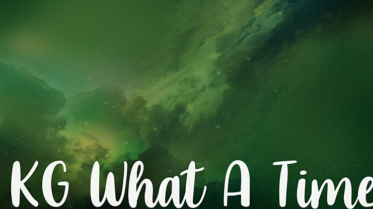 KG What A Time Font