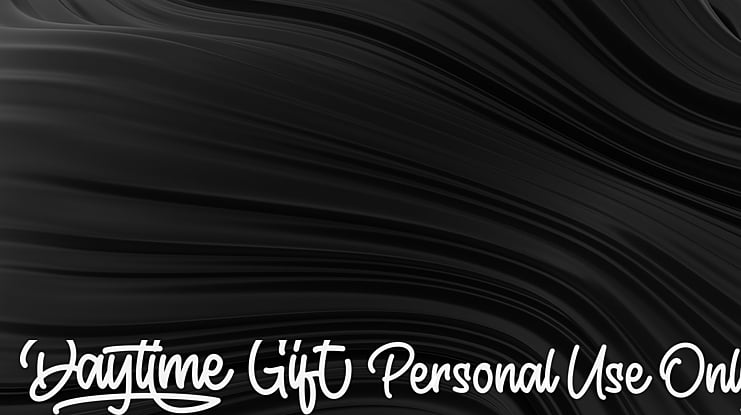 Daytime Gift Personal Use Only Font