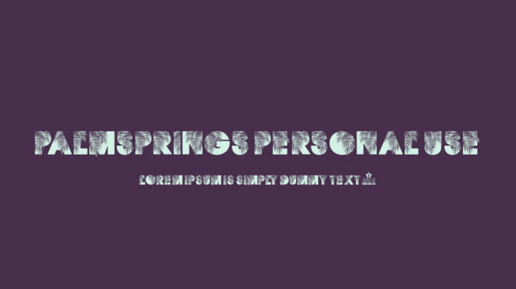 PALMSPRINGS PERSONAL USE Font