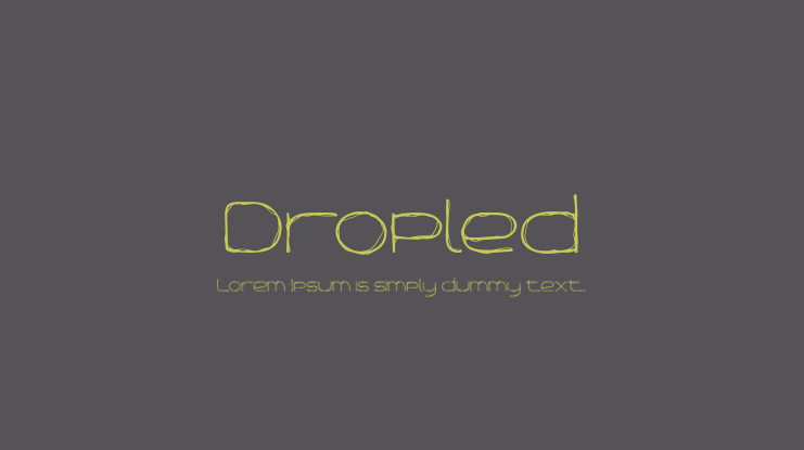 Dropled Font