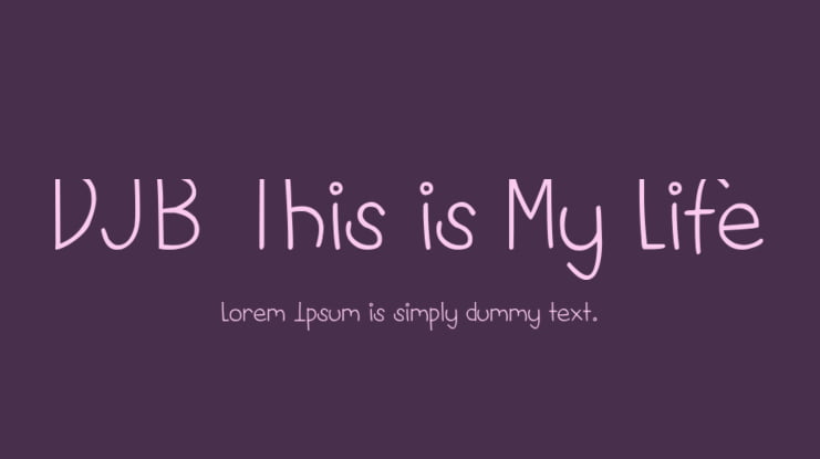 DJB This is My Life Font