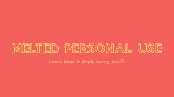 MELTED PERSONAL USE Font