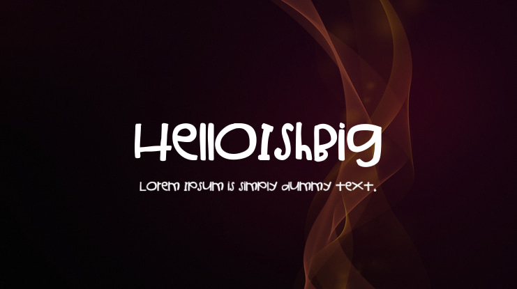 HelloIshBig Font