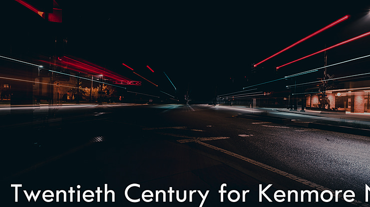 Twentieth Century for Kenmore N Font Family