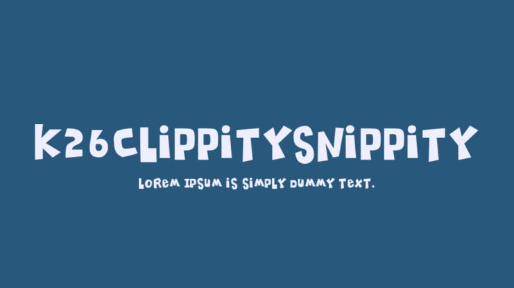 K26ClippitySnippity Font
