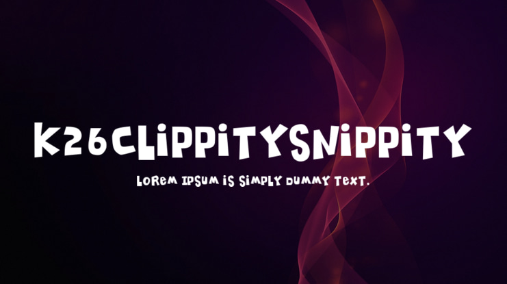 K26ClippitySnippity Font