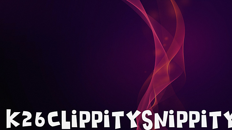 K26ClippitySnippity Font