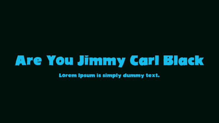 Are You Jimmy Carl Black Font