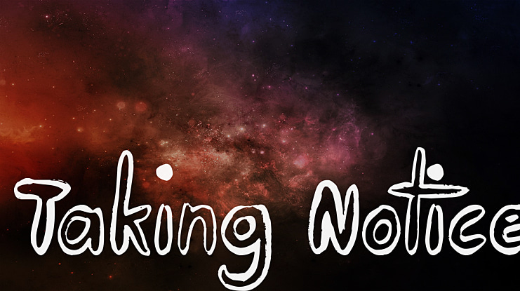 Taking Notice Font