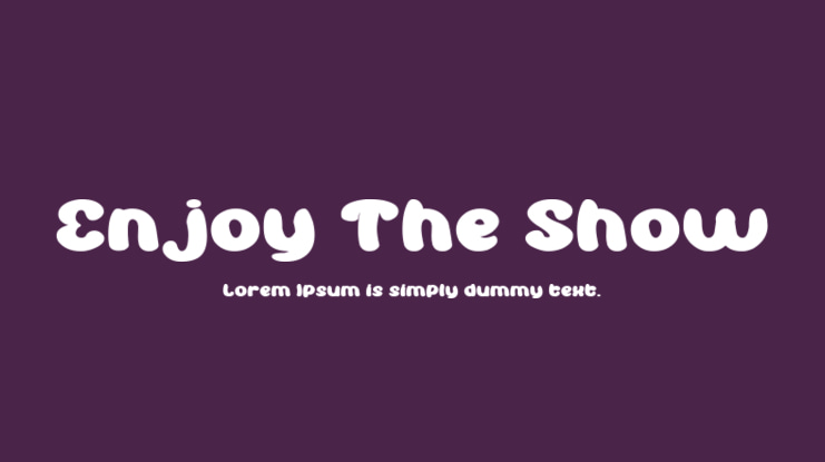 Enjoy The Show Font
