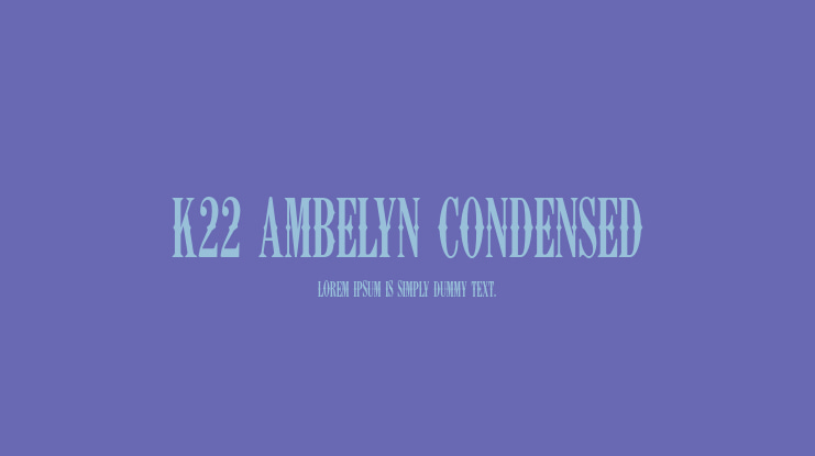 K22 Ambelyn Condensed Font