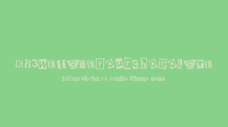 KB3WeHaveYourChocolate Font